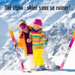 Skier sans se ruiner
